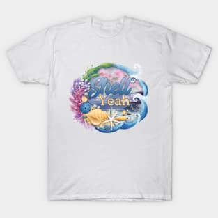 Shell Yeah T-Shirt